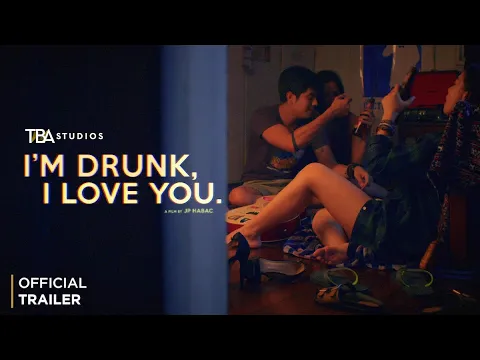 I'm Drunk, I Love You. - Official Trailer