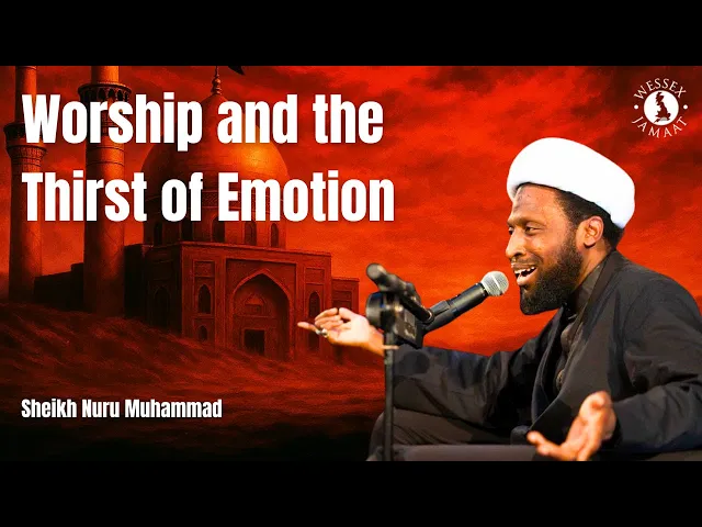 ⁣Night 10 | Worship and the Thirst of Emotion | Shaykh Nuru Mohammed