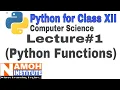 Functions in Python Class 12 cbse Python For Class 12 Namoh Institute