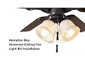 How to Install the Hampton Bay 4-light Universal Ceiling Fan Light Kit