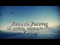 Download Lagu You Are Forever with Lyrics lifebreakthrough