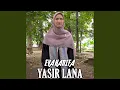 Download Lagu Yasir Lana