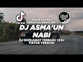 DJ TRAP ASMA'UN NABI TIKTOK VIRAL 2024 BASS GLERR ! Jibril Pro Version