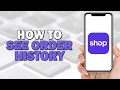 How To See Order History on Shop App Quick Tutorial