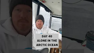 Day 40 Alone in the Arctic Ocean
