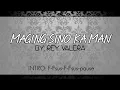 Rey Valera — Maging Sino Ka Man [Lyrics with Chords]