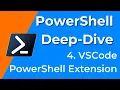 04 VSCode Extensions - PowerShell Deep-Dive