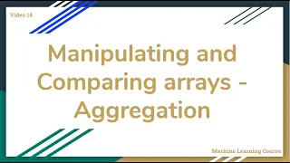 Manipulating and Comparing arrays with NumPy - Aggregation