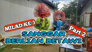 Download PART 2 ||| Milad Sanggar Ondel Ondel Berlian Betawi 🎉 MP3