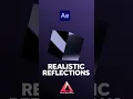 Realistic Reflections in After Effects