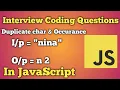 How to Find Duplicate Characters and Occurrences in a String with JavaScript Interview Preparation