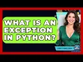 What Is An Exception In Python - Learn To Troubleshoot