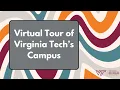 2024 Virtual Campus Tour of Virginia Tech