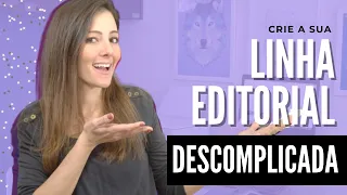 Como criar sua linha editorial em menos de 15 minutos
