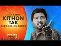 Download Lagu Kithon Tak (Remix) Sardool Sikander | Jind Bains | New Punjabi Song | Latest Punjabi Song | Sad 2025