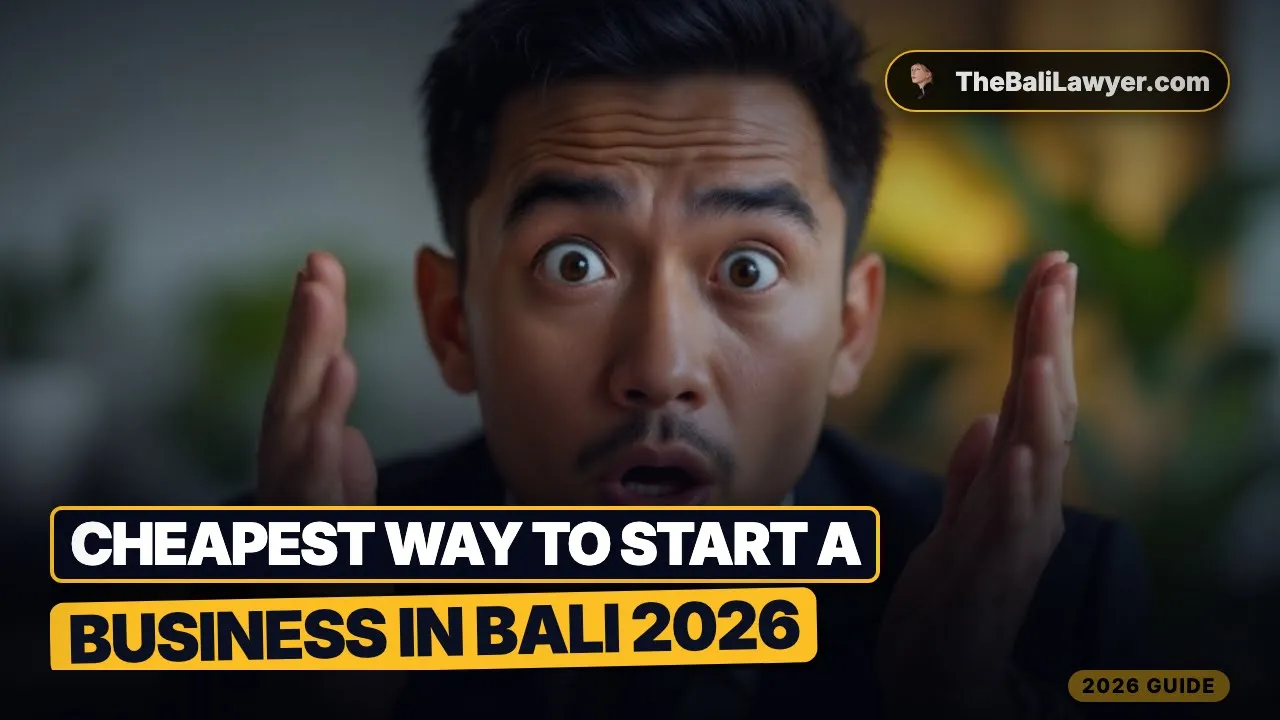 Cheapest Way to Start a Business in Bali 2026 (IDR 5M or IDR 10B?)