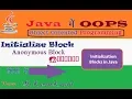 Initialize Block or Anonymous Block in Java