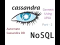 How to connect to Cassandra DB using Java and execute CQL Queries Part 2 of 2