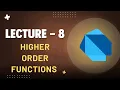 Lecture 8 Higher Order functions Dart Language Kayal Verse