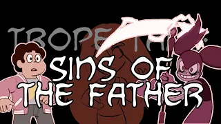 Trope Talk: Sins Of The Father