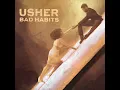 Bad Habits - Usher