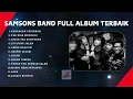 SAMSONS BAND ALBUM TERBAIK | TANPA IKLAN | NOSTALGIA POP HITS INDONESIA