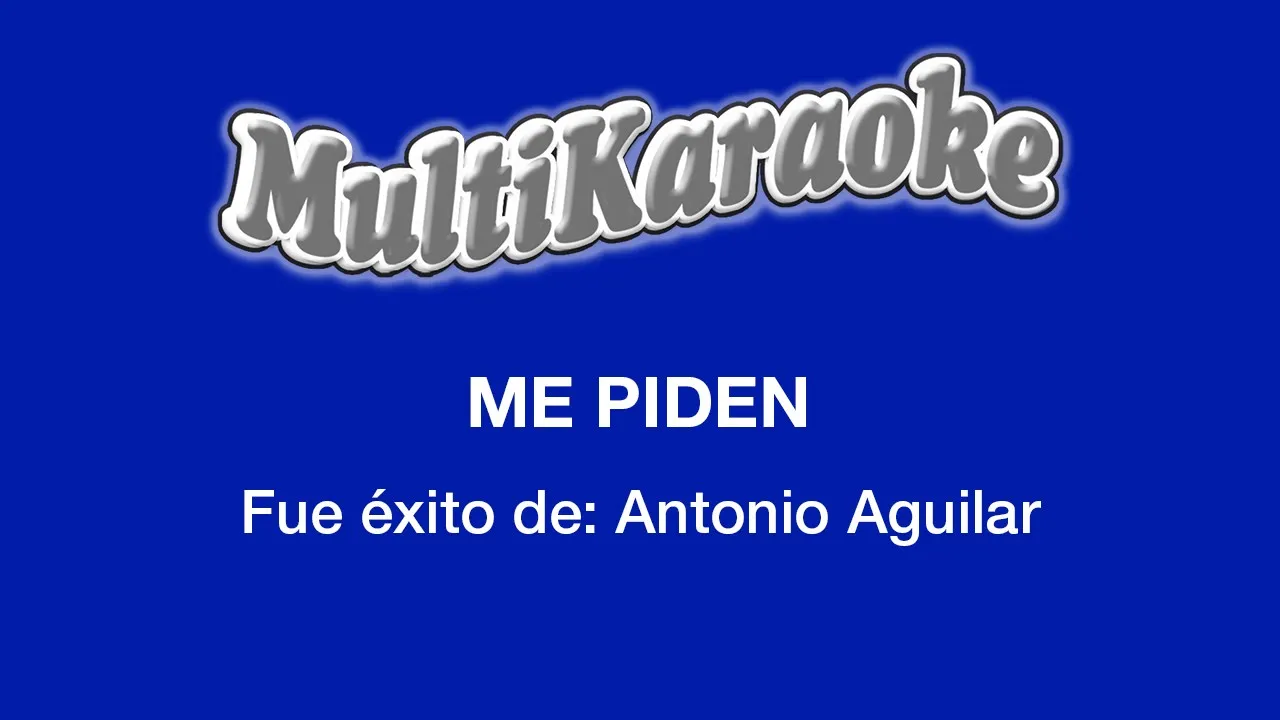 Me Piden - Multikaraoke - Fue Éxito de Antonio Aguilar