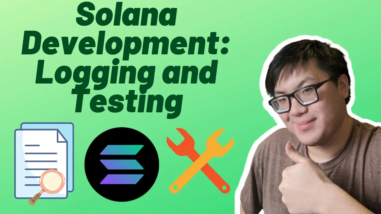 Solana Smart Contract Tutorial: Logging and Testing Examples