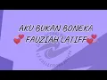 Download Lagu Aku Bukan Boneka - Fauziah Latiff(karaoke)