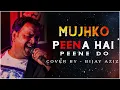 Lagu Mujhko Peena Hai Peene Do | Phool Aur Angaar Songs | Hindi sad song | Cover by - Bijay aziz |