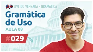 Live do Vergara #029 - Gramática de Uso - Aula 08