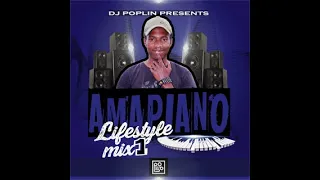 dj poplin amapiano lifestyle mix 1
