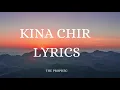 Lagu KINA CHIR LYRICS