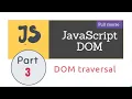 DOM traversal DOM selection Lecture 3 JavaScript DOM