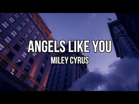 Download MP3 Miley Cyrus Angels Like You