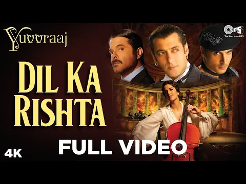 Download MP3 Dil Ka Rishta Full Video - Yuvvraaj | Katrina Kaif, Salman Khan | Sonu Nigam, Roop Kumar|A.R. Rahman