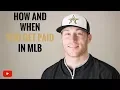 How And When You Get Paid in MLB