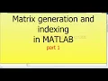 Matrix generation and indexing in MATLAB part 1