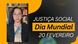 Dia Mundial da Justiça Social - 20 de fevereiro