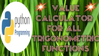 Python Program To Calculate Values Of All Trigonometric Functions