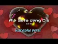 Download Lagu Karaoke Ale Beta deng Dia