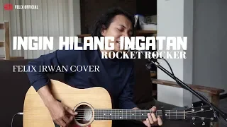 ingin hilang ingatan rocketrocker felix irwan cover 