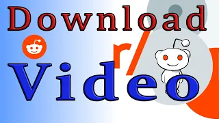 quick u0026 easy method for downloading videos from reddit