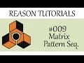 Reason Tutorial - Matrix Pattern Sequencer