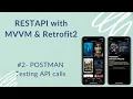 REST API with VM and Retrofit2 - Using PostMan for API Testing