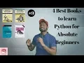 4 Best books to learn python 3 for Absolute Beginners