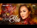 Download Lagu PBN137 | Lam Anh - Một Lần Yêu