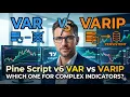 Pine Script v6 VAR vs VARIP Persistent Variables for Complex Indicators