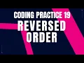 Reversed Order Coding Practice 19 Nxtwave ccbp 4 0 telugu Python coding tips tricks Python