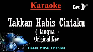 Download Takkan Habis Cintaku (Karaoke) Lingua/ Nada asli/ Original Key D# Male Key MP3